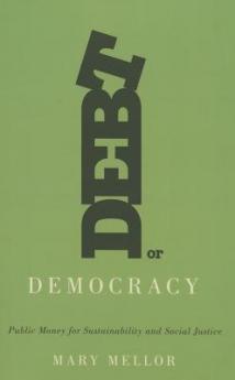 Debt or Democracy: Public Money for Sustainability and Social Justice
