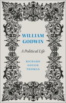 William Godwin: A Political Life