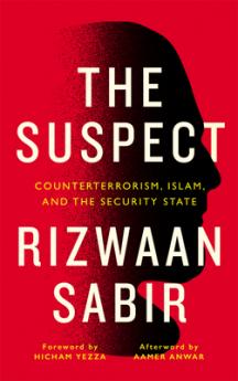 The Suspect: Counterterrorism Islam and the Security State