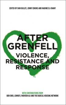 After Grenfell: Violence Resistance and Response