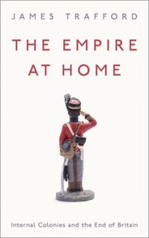 The Empire at Home: Internal Colonies and the End of Britain