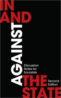 In and Against the State: Discussion Notes for Socialists