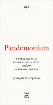 Pandemonium: Proliferating Borders of Capital and the Pandemic Swerve