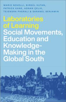 Laboratories of Learning: Social Movements Education and Knowledge-Making in the Global South