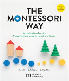 THE MONTESSORI WAY REVISED AND EXPANDED
