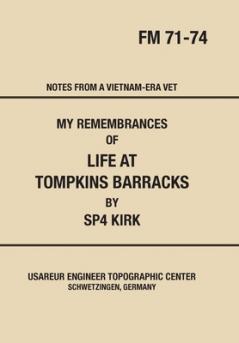 My Remembrances of Life At Tompkins Barracks