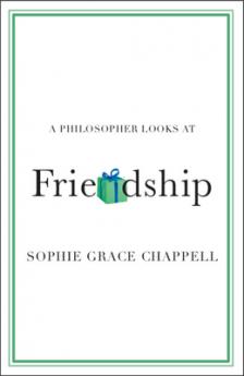 A Philosopher Looks at Friendship