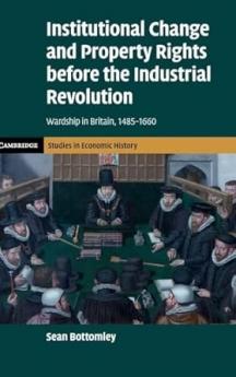 Institutional Change and Property Rights before the Industrial Revolution