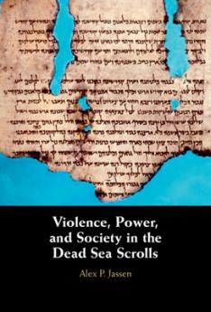 Violence Power and Society in the Dead Sea Scrolls