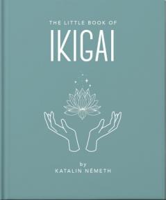 THE LITTLE BOOK OF IKIGAI