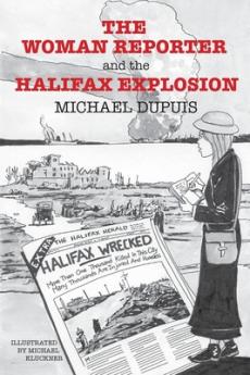 Woman Reporter and the Halifax Explosion