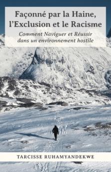 Façonné par la Haine l'Exclusion et le Racisme