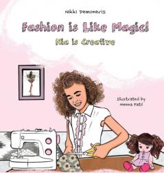 Fashion is Like Magic!