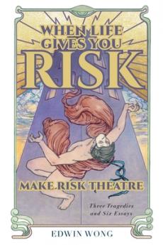 When Life Gives You Risk Make Risk Theatre