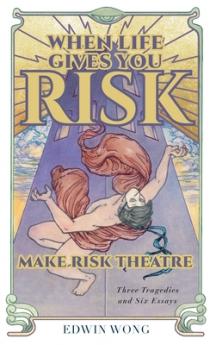 When Life Gives You Risk Make Risk Theatre