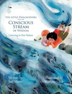 Little Philosophers and the Conscious Stream of Wisdom