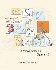 Story (not based on a true story) of Mary & Stephen (pronounced Steven)