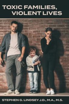 Toxic Families Violent Lives