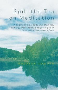 Spill the Tea on Meditation