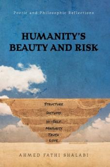 Humanity's Beauty and Risk