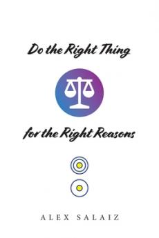 Do the Right Thing for the Right Reasons