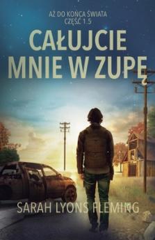Całujcie mnie w zupę