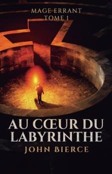 Au Cœur du Labyrinthe