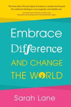Embrace Difference and Change the World