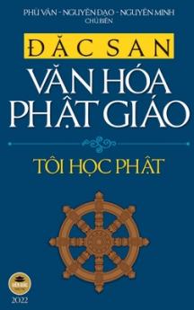 Đặc san Văn hóa Phật giáo 2022 - Tôi Học Phật