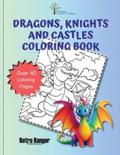 Dragons Knights and Castles Coloring Book