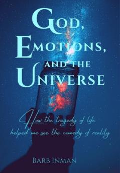 God Emotions and the Universe