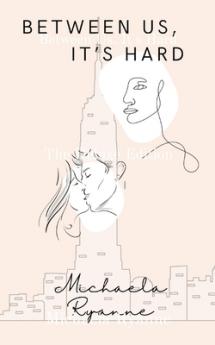 Between Us It's Hard