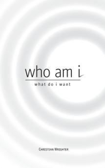 who am i what do i want