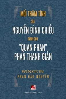 Mối Thâm Tình Của Nguyễn Đình Chiểu Dành Cho Quan Phan Phan Thanh Giản