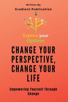Change Your Perspective Change Your Life