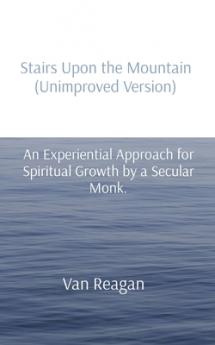 Stairs Upon the Mountain (Unimproved Version)