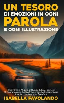 Tesoro di Emozioni in Ogni Parola e Ogni Illustrazione