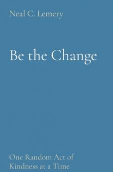 Be the Change
