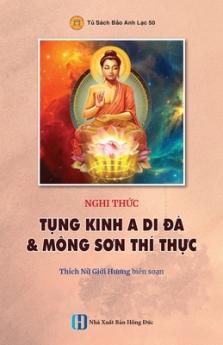 Nghi th&#7913;c T&#7908;NG KINH A DI &#272;À & MÔNG S&#416;N THÍ TH&#7920;C