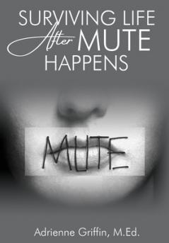 Surviving Life After Mute Happens