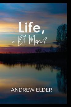 Life a Bit More?