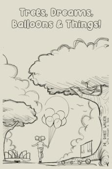 Trees Dreams Balloons & Things!