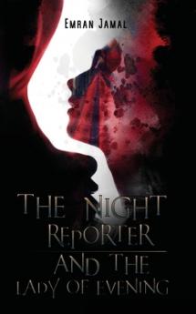 Night Reporter and the Lady of Evening