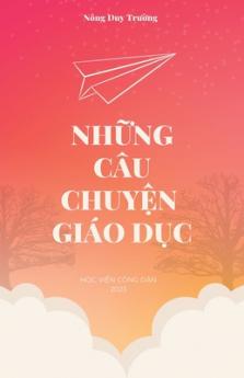 Những Câu Chuyện Giáo Dục