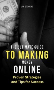 Ultimate Guide to Making Money Online