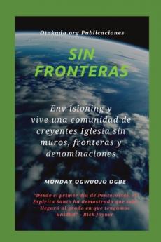 Sin fronteras Env isioning y vive una comunidad de creyentes Iglesia sin muros fronteras y denominaciones