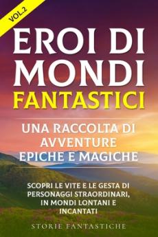 Eroi di mondi fantastici