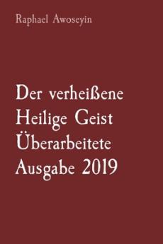 Der verheißene Heilige Geist   Überarbeitete Ausgabe 2019