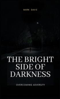 Bright Side of Darkness