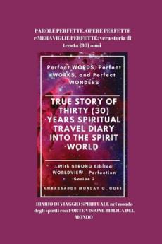 PAROLE PERFETTE OPERE PERFETTE e MERAVIGLIE PERFETTE